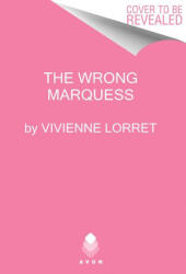 Wrong Marquess - LORRET VIVIENNE (ISBN: 9780062976628)