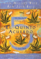 El quinto acuerdo / The Fifth Agreement - Miguel Ruiz, Jose Ruiz, Janet Mills (ISBN: 9781878424693)