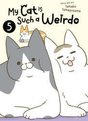 My Cat Is Such a Weirdo Vol. 5 - Tamako Tamagoyama (2024)