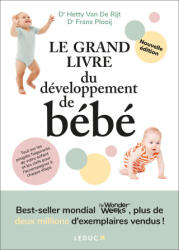 Le grand livre du développement de bébé - édition 2024 - Van De Rijt, Plooij, Plooij (2024)