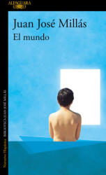 El mundo - JUAN JOSE MILLAS (2023)