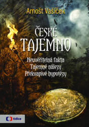 Misterele cehilor - Fapte incredibile, descoperiri misterioase, ipoteze surprinzătoare (ISBN: 9788074043222)