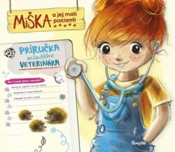 Miška a jej malí pacienti: Príručka mladého veterinára (ISBN: 9788055176079)