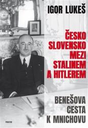 Československo mezi Stalinem a Hitlerem (ISBN: 9788072603985)