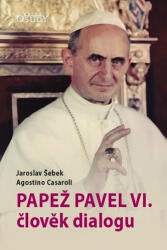 Papa Paul al VI-lea: omul dialogului (ISBN: 9788075661043)