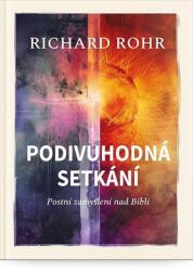 Podivuhodná setkání - Postní zamyšlení nad Biblí (ISBN: 9788073641658)