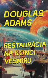 Reštaurácia na konci vesmíru (ISBN: 9788055675985)