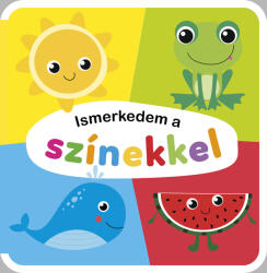 Ismerkedem a színekkel (ISBN: 9786156050496)