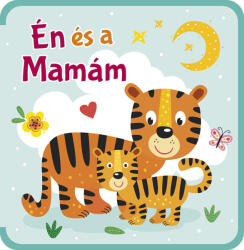Én és a mamám Szivacskönyv (ISBN: 9786156050502)