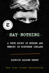 Say Nothing - Patrick Radden Keefe (ISBN: 9780385521314)