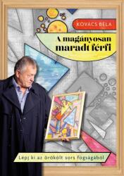A magányosan maradt férfi (ISBN: 9786150242798)