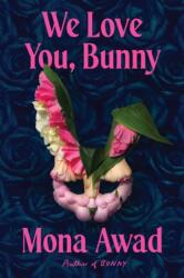 We Love You, Bunny (ISBN: 9781398535169)