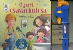 Gyuri csavarkulcsa megmenti a napot (ISBN: 9789635103362)