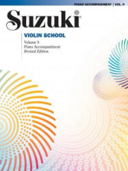 Suzuki Violin School, Piano Accompaniment. Vol. 9 - Shinichi Suzuki (ISBN: 9781470619435)