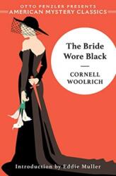Bride Wore Black - Cornell Woolrich (ISBN: 9781613162002)