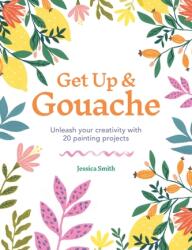 Ridică-te & Gouache (ISBN: 9781781577196)