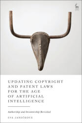 Updating Copyright and Patent Laws for the Age of Artificial Intelligence - Janeckova, Eva (ISBN: 9781509976232)