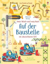 Mein Wisch-und-weg-Buch: Auf der Baustelle - Kirsteen Robson, Gareth Williams (ISBN: 9781789411553)