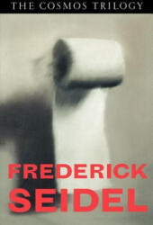 The Cosmos Trilogy - Frederick Seidel (ISBN: 9780374528911)