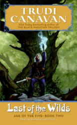 Last of the Wilds - Trudi Canavan (ISBN: 9780060815912)