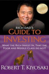 Rich Dad's Guide to Investing - Robert Toru Kiyosaki (ISBN: 9781612680217)