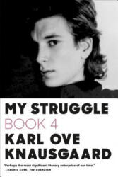 My Struggle Book 4 - Karl Ove Knausgaard, Don Bartlett (ISBN: 9780374534172)