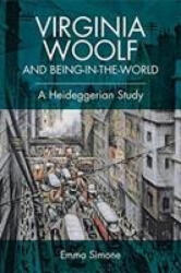 Virginia Woolf and Being-in-the-World - Emma Simone (ISBN: 9781474441278)