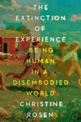 The Extinction of Experience - ROSEN CHRISTINE (ISBN: 9780393241716)