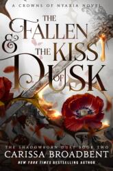 The Fallen & the Kiss of Dusk - BROADBENT CARISSA (ISBN: 9781250367839)