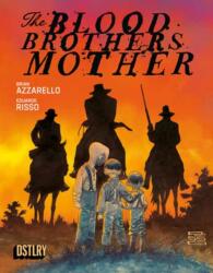 The Blood Brothers Mother - AZZARELLO BRIAN (ISBN: 9781962265058)