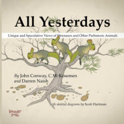 All Yesterdays - C. M. Kosemen, Darren Naish (ISBN: 9781291177121)