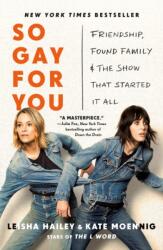 So Gay for You - Leisha Hailey (ISBN: 9781250361387)
