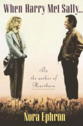 When Harry Met Sally - Nora Ephron (ISBN: 9780679729037)