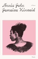 Annie John - KINCAID JAMAICA (ISBN: 9781250322395)