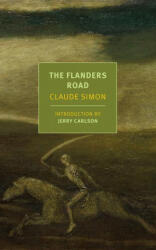 The Flanders Road - Jerry Carlson, Richard Howard (ISBN: 9781681375953)