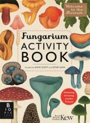 Fungarium Activity Book - Royal Botanic Gardens Kew, Katie Scott (ISBN: 9781835870648)