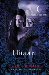 P. C. Cast, Kristin Cast - HIDDEN - P. C. Cast, Kristin Cast (ISBN: 9780312594428)