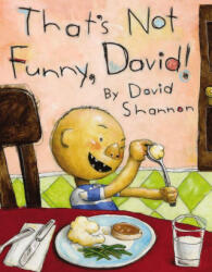 That's Not Funny, David! - David Shannon (ISBN: 9781546123187)