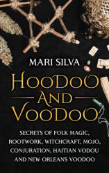 Hoodoo and Voodoo - Mari Silva (ISBN: 9781638181217)