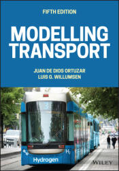Modelling Transport - Ortúzar, Juan de Dios, Willumsen, Luis G. (ISBN: 9781119282358)