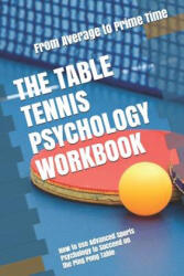 Table Tennis Psychology Workbook - Danny Uribe Masep (ISBN: 9781075411489)