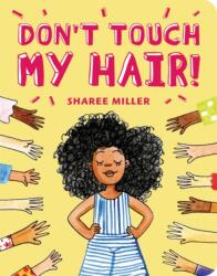 Don't Touch My Hair! (ISBN: 9780316562607)