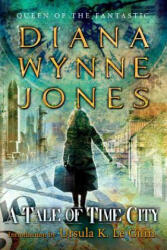 A Tale of Time City - Diana Wynne Jones, Ursula K. Le Guin (ISBN: 9780142420157)