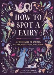 How to Spot a Fairy - Lilla Bolecz (ISBN: 9780762486052)