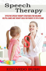 Speech Therapy - Eduardo Bush (ISBN: 9781774855812)