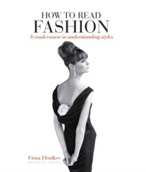 Cum să citești moda (ISBN: 9781912217632)