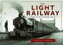 The Light Railway - Scott-Morgan, John (ISBN: 9781036106614)