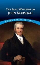 Essential Writings of John Marshall - John Marshall, John Grafton (ISBN: 9780486849195)