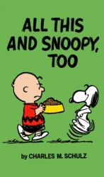 Peanuts: All This And Snoopy Too (ISBN: 9781787742734)
