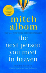 Next Person You Meet in Heaven - Mitch Albom (ISBN: 9780751571912)